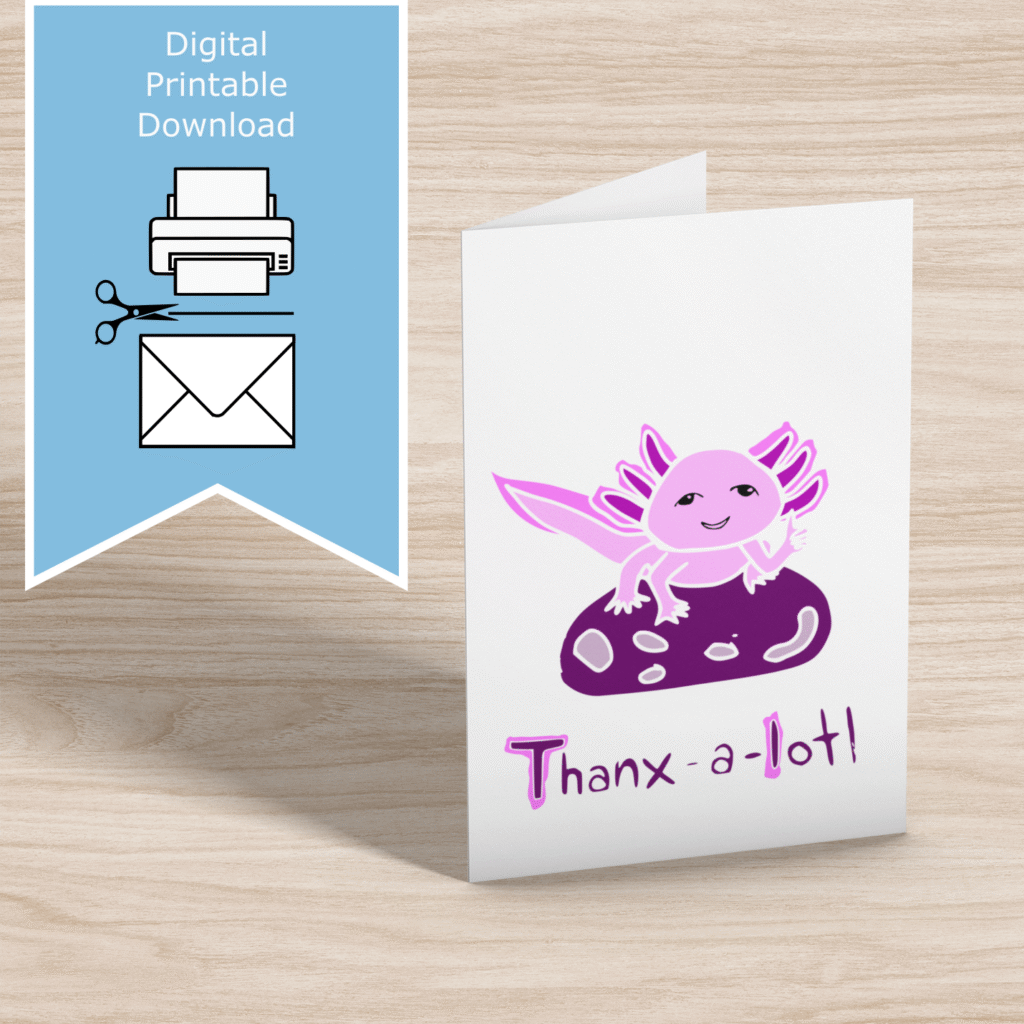 Printable greeting card featuring a hand-drawn axolotl giving a thumbs up with the pun “Thanxalotl.”