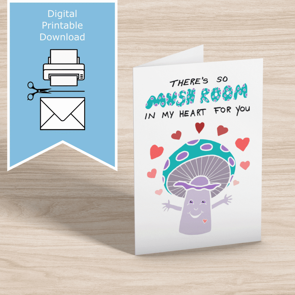 There's so Mushroom in My Heart for You – hand-drawn kawaii hugging mushroom – printable greeting card – friendship, birthday, or all-purpose – A4, A5, A6, US Letter, 5x7