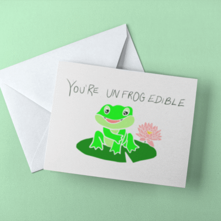 You're Unfrogedible